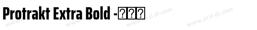 Protrakt Extra Bold 字体转换
